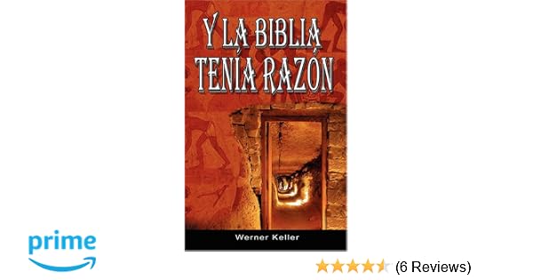 La Biblia Tenia Razon Werner Keller Pdf